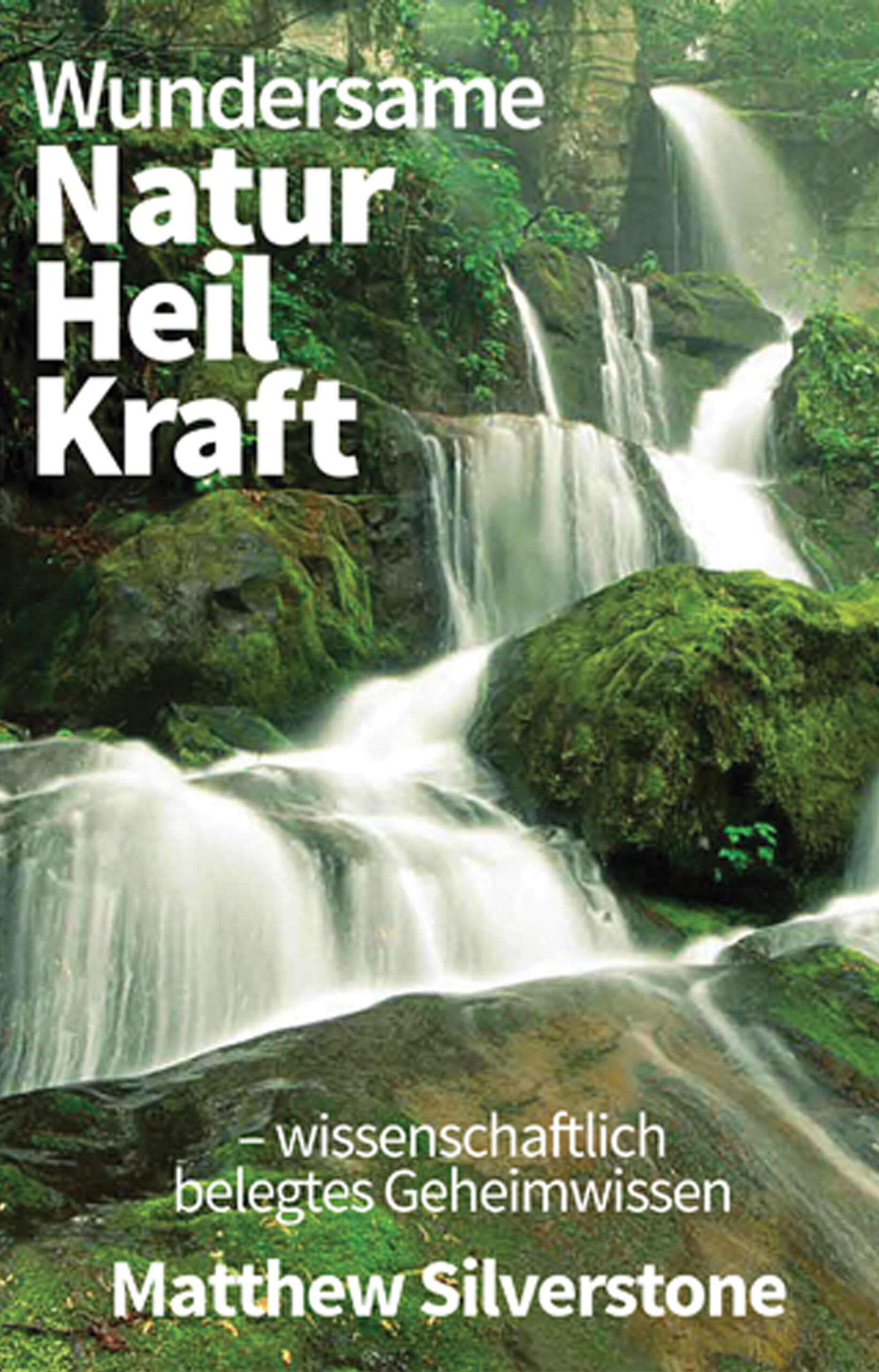 Wundersame Natur Heil Kraft